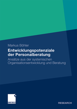Entwicklungspotenziale der Personalberatung von Böhler,  Markus