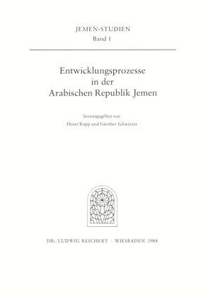 Entwicklungsprozesse in der Arabischen Republik Jemen von Kopp,  Horst, Schweizer,  Günther