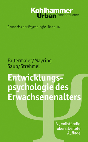 Entwicklungspsychologie des Erwachsenenalters von Faltermaier,  Toni, Leplow,  Bernd, Mayring,  Philipp, Salisch,  Maria von, Saup,  Winfried, Strehmel,  Petra