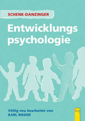 Entwicklungspsychologie, Neubearbeitung von Haupt-Stummer,  Margaretha, Rieder,  Karl, Schenk,  Johannes