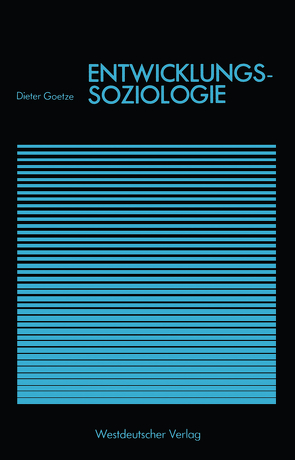 Entwicklungssoziologie von Goetze,  Dieter