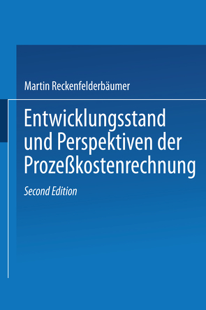 Entwicklungsstand und Perspektiven der Prozeßkostenrechnung von Reckenfelderbäumer,  Martin