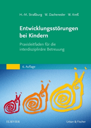 Entwicklungsstörungen bei Kindern von Dacheneder,  Winfried, Kress,  Wolfram, Straßburg,  Hans-Michael