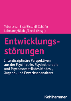 Entwicklungsstörungen von Biscaldi-Schäfer,  Monica, Brehm,  Bettina, Ditrich,  Ismene, Domschke,  Katharina, Ebert,  Dieter, Fangmeier,  Thomas, Fleischhaker,  Christian, Haack-Dees,  Barbara, Klein,  Christoph, Korinthenberg,  Rudolf, Lahmann,  Claas, Langer,  Thorsten, Linden,  David E. J., Martin,  Peter, Matthies,  Swantje, Müller-Vahl,  Kirsten, Nickel,  Kathrin, Rauh,  Reinhold, Riedel,  Andreas, Sappok,  Tanja, Schaller,  Urlich Max, Scheidt,  Carl Eduard, Schweizer,  Tina, Tebartz van Elst,  Ludger, Zeeck,  Almut