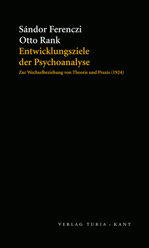 Entwicklungsziele der Psychoanalyse von Ferenczi,  Sándor, Rank,  Otto