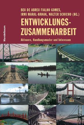 Entwicklungszusammenarbeit von Abreu Fialho Gomes,  Bea de, Maral-Hanak,  Irmi, Schicho,  Walter