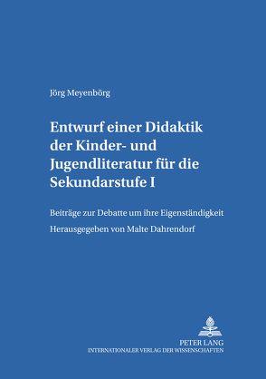 Entwurf einer Didaktik der Kinder- und Jugendliteratur für die Sekundarstufe I von Holzmüller-Meyenbörg,  Doris