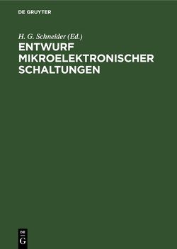 Entwurf mikroelektronischer Schaltungen von Schneider,  H. G.