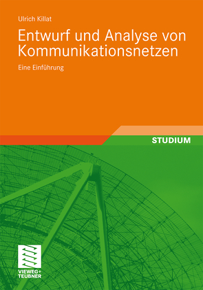 Entwurf und Analyse von Kommunikationsnetzen von Killat,  Ulrich