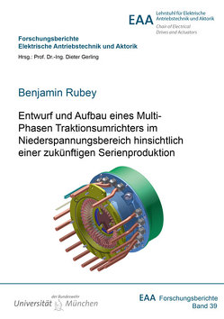 Entwurf und Aufbau eines Multi-Phasen Traktionsumrichters im Niederspannungsbereich hinsichtlich einer zukünftigen Serienproduktion von Rubey,  Benjamin