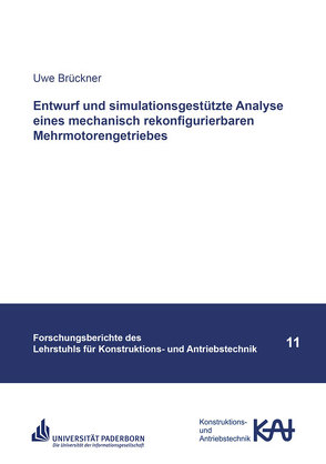 Entwurf und simulationsgestützte Analyse eines mechanisch rekonfigurierbaren Mehrmotorengetriebes von Brückner,  Udo