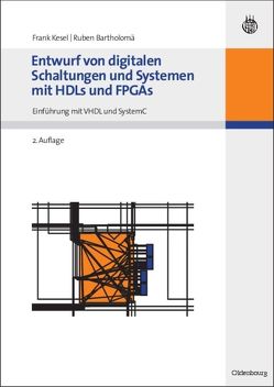 Entwurf von digitalen Schaltungen und Systemen mit HDLs und FPGAs von Bartholomä,  Ruben, Kesel,  Frank