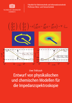 Entwurf von physikalischen und chemischen Modellen für die Impedanzspektroskopie von Tröltzsch,  Uwe