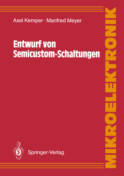 Entwurf von Semicustom-Schaltungen von Kemper,  Axel, Meyer,  Manfred