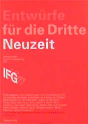 Entwürfe für die Dritte Neuzeit von Frenzel,  Ivo, Hackelsberger,  Christoph