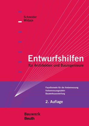 Entwurfshilfen für Architekten und Bauingenieure von Hess,  R., Schlaich,  J., Schneider,  K.-J., Schneider,  Klaus-Jürgen, Volz,  H., Widjaja,  E., Widjaja,  Eddy