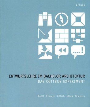 Entwurfslehre im Bachelor Architektur von Kling,  Norbert, Knoll,  Richard, Praeger,  Henri, Tümmers,  Michael, Zillich,  Julia