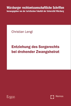 Entziehung des Sorgerechts bei drohender Zwangsheirat von Lengl,  Christian