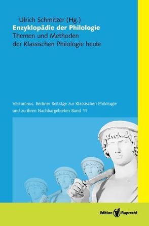 Enzyklopädie der Philologie von Kanthak,  Anna-Maria, Kipf,  Stefan, Kitzbichler,  Josefine, Liebermann,  Bianca, Mundt,  Felix, Overwien,  Oliver, Poiss,  Thomas, Presti,  Roberto Lo, Schmitzer,  Ulrich, Siebel,  Katrin, Sterbenc Erker,  Darja, Wenzel,  Antonia