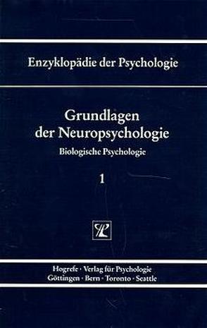 Grundlagen der Neuropsychologie von Markowitsch,  Hans J
