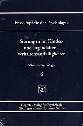 Störungen im Kindes- und Jugendalter – Verhaltensauffälligkeiten von Bender,  Doris, Brambring,  Michael, Burgard,  Peter, Greve,  Werner, Hintermair,  Manfred, Hosser,  Daniela, Kroll,  Thilo, Kröner-Herwig,  Birgit, Lauth,  Gerhard W., Lösel,  Friedrich, Mansel,  Jürgen, Marcus,  Alexander, Moggi,  Franz, Niebel,  Gabriele, Permien,  Hanna, Petermann,  Franz, Rohmann,  Josef A., Schlottke,  Peter F., Schmidt,  Martin H., Schmidt-Denter,  Ulrich, Schneider,  Silvia, Seiffge-Krenke,  Inge, Selinger,  Katrin, Silbereisen,  Rainer K, Straube,  Eckart R., Strehl,  Ute, Tröster,  Heinrich, Voegele,  Claus, Warschburger,  Petra, Wiedebusch,  Silvia, Zink,  Gabriela