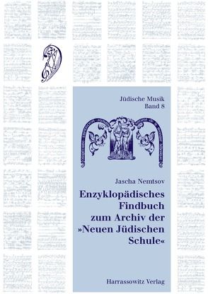 Enzyklopädisches Findbuch zum Archiv der „Neuen Jüdischen Schule“ von Nemtsov,  Jascha