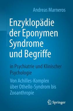 Enzyklopädie der Eponymen Syndrome und Begriffe in Psychiatrie und Klinischer Psychologie von Marneros,  Andreas