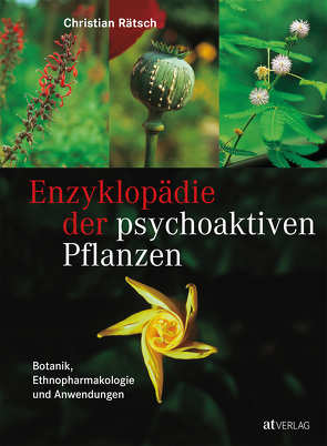 Enzyklopädie der psychoaktiven Pflanzen von Rätsch,  Christian