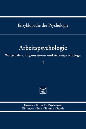 Enzyklopädie der Psychologie /Themenbereich D: Praxisgebiete /Wirtschafts-, Organisations- und Arbeitspsychologie /Arbeitspsychologie von Kleinbeck,  Uwe, Schmidt,  Klaus-Helmut