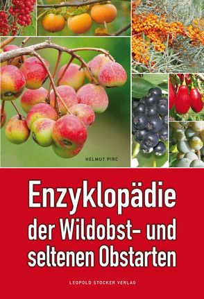 Enzyklopädie der Wildobst- und seltenen Obstarten von Pirc,  Dr. Helmut