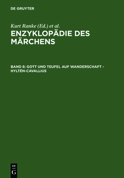 Enzyklopädie des Märchens / Gott und Teufel auf Wanderschaft – Hyltén-Cavallius von Akademie der Wissenschaften zu Göttingen, Alzheimer,  Heidrun, Bausinger,  Hermann, Boden,  Doris, Brednich,  Rolf Wilhelm, Brückner,  Wolfgang, Drascek,  Daniel, Friede,  Susanne, Gerndt,  Helge, Köhler-Zülch,  Ines, Marzolph,  Ulrich, Ranke,  Kurt, Roth,  Klaus, Shojaei Kawan,  Christine, Uther,  Hans Jörg