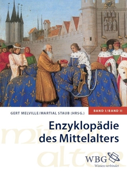 Enzyklopädie des Mittelalters von Melville,  Gert, Staub,  Martial