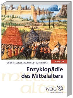 Enzyklopädie des Mittelalters von Melville,  Gert, Staub,  Martial