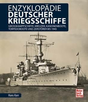 Enzyklopädie deutscher Kriegsschiffe von Karr,  Hans