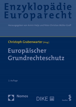 Europäischer Grundrechteschutz von Grabenwarter,  Christoph, Hatje,  Armin, Müller-Graff,  Peter Christian