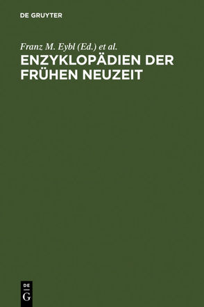 Enzyklopädien der Frühen Neuzeit von Eybl,  Franz M, Harms,  Wolfgang, Krummacher,  Hans-Henrik, Welzig,  Werner
