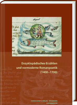 Enzyklopädisches Erzählen und vormoderne Romanpoetik (1400–1700) von Herweg,  Mathias, Kipf,  Johannes Klaus, Werle,  Dirk