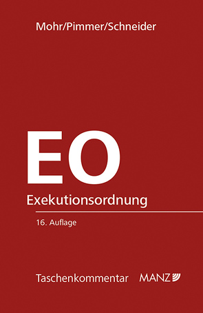 Exekutionsordnung – EO von Birgit,  Schneider, Mohr,  Franz, Pimmer,  Herbert