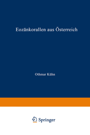Eozänkorallen aus Österreich von Kühn,  Othmar