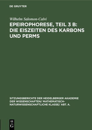 Epeirophorese, Teil 3 B: Die Eiszeiten des Karbons und Perms von Salomon-Calvi,  Wilhelm