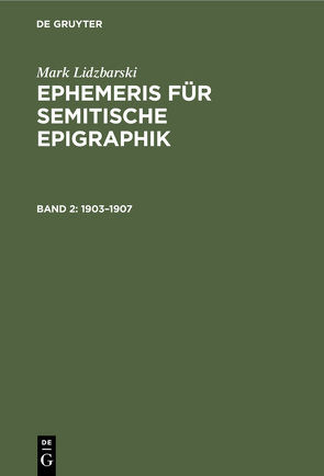 Mark Lidzbarski: Ephemeris für semitische Epigraphik / 1903–1907 von Lidzbarski,  Mark