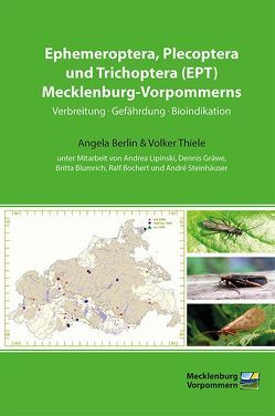 Ephemeroptera, Plecoptera und Trichoptera (EPT) Mecklenburg-Vorpommerns von Berlin,  Angela, Thiele,  Volker