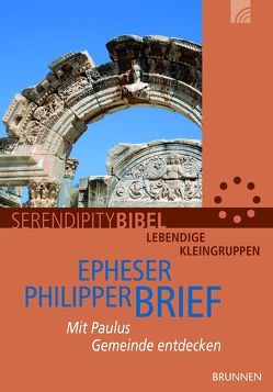 Epheserbrief / Philipperbrief von Grundmüller,  Frank, Serendipity bibel