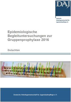 Epidemiologische Begleituntersuchungen zur Gruppenprophylaxe 2016