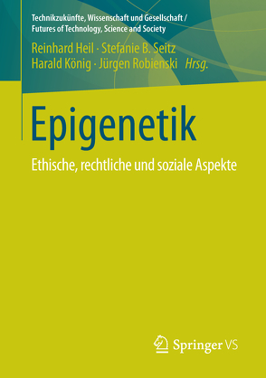 Epigenetik von Heil,  Reinhard, König,  Harald, Robienski,  Jürgen, Seitz,  Stefanie B.