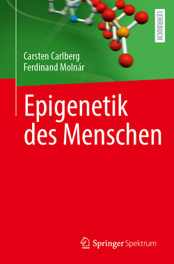 Epigenetik des Menschen von Carlberg,  Carsten, Molnár,  Ferdinand