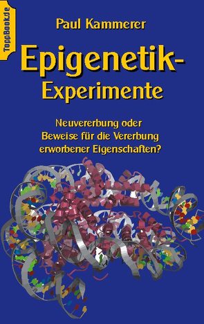 Epigenetik-Experimente von Kammerer,  Paul, Sedlacek,  Klaus-Dieter