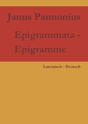 Epigrammata – Epigramme von Faber,  Josef, Pannonius,  Janus