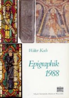 Epigraphik 1988 von Bacher,  Ernst, Bornschlegel,  Franz, Favreau,  Robert, Koch,  Walter