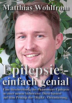 Epilepsie – einfach genial von Wohlfrom,  Matthias